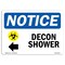 Signmission OSHA Notice Sign, 12" Height, Rigid Plastic, Decon Shower (Left Arrow) Sign With Symbol, Landscape OS-NS-P-1218-L-10952 - alternate 1